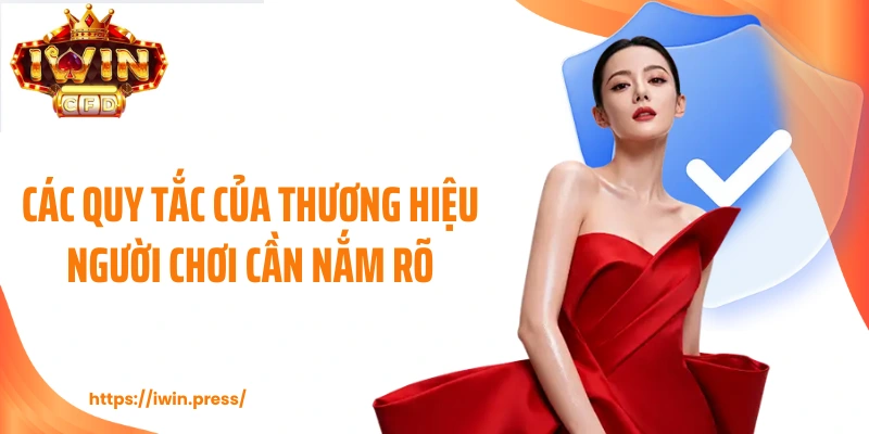 Các quy tắc của thương hiệu người chơi cần nắm rõ