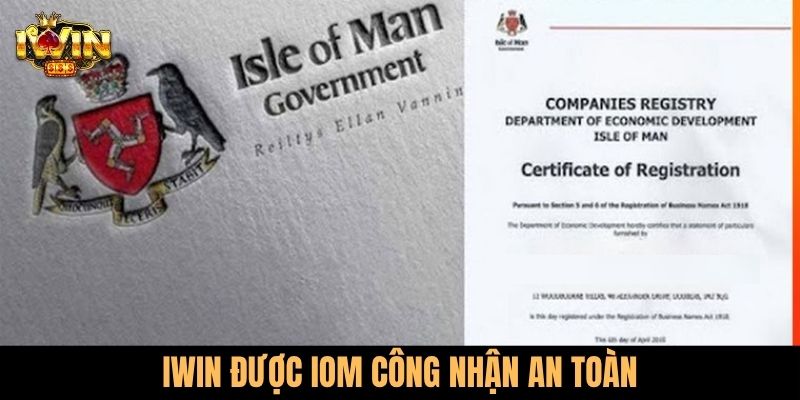 iWin được IOM công nhận an toàn
